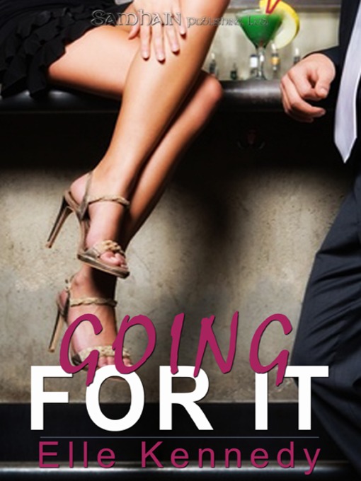 Title details for Going For It by Elle Kennedy - Available